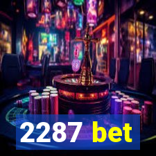 2287 bet